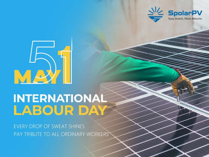 Alles Gute zum Internationalen Arbeitertag! Feiern Sie gemeinsam mit SpolarPV Arbeit und saubere Energie